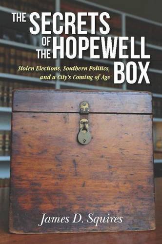 Squires published “The Secrets of the Hopewell Box: Stolen Elections, Southern Politics, and a City’s Coming of Age” in 1996. PHOTO COURTESY AMAZON.COM