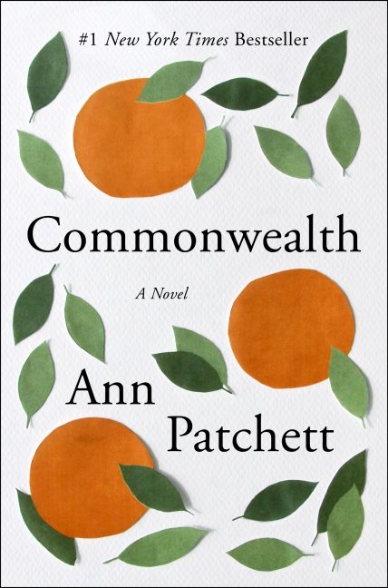 The cover of Ann Patchett's new book, "Commonwealth." PHOTO COURTESY OF HARPERCOLLINS